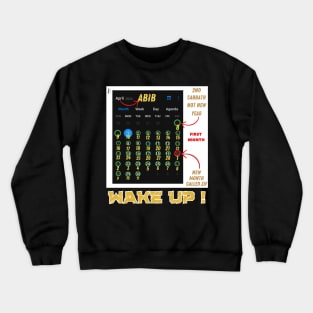 Wake up T-shirt Crewneck Sweatshirt